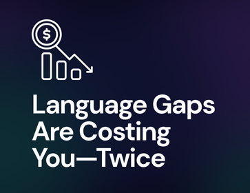 Dark gradient graphic featuring a dollar sign and declining chart icon, with headline text reading “Language Gaps Are Costing You—Twice.”