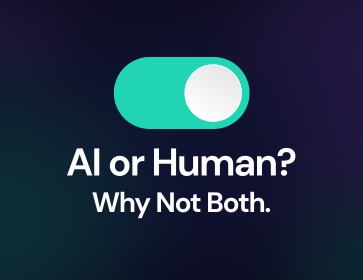 AI or Human? Why Not Both.